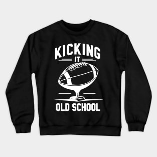 Kicking it Old School Crewneck Sweatshirt